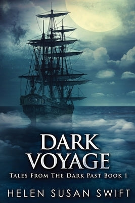 Dark Voyage: Large Print Edition by Swift, Helen Susan