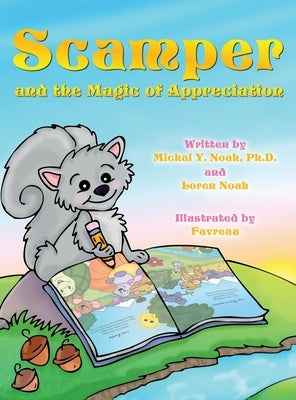Scamper And The Magic Of Appreciation by Noah, Michal y.