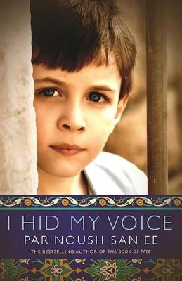 I Hid My Voice by Saniee, Parinoush