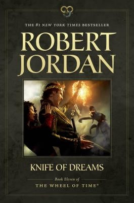 Knife of Dreams: Book Eleven of 'the Wheel of Time' by Jordan, Robert