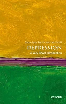 Depression: A Very Short Introduction by Scott, Jan