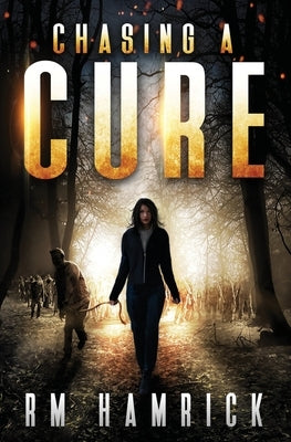Chasing a Cure by Hamrick, R. M.