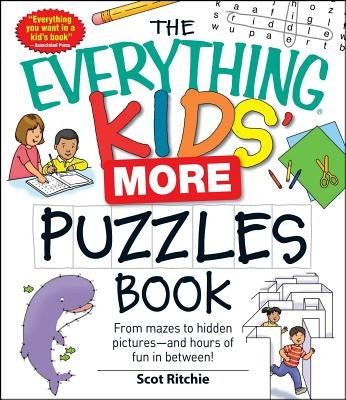 The Everything Kids' More Puzzles Book by Ritchie, Scot