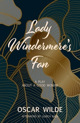 Lady Windermere's Fan (Warbler Classics) by Wilde, Oscar