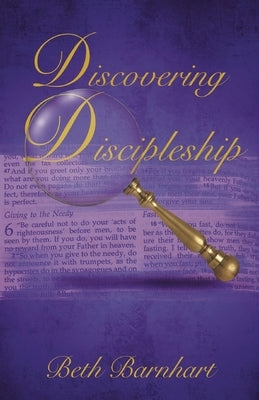 Discovering Discipleship by Barnhart, Beth