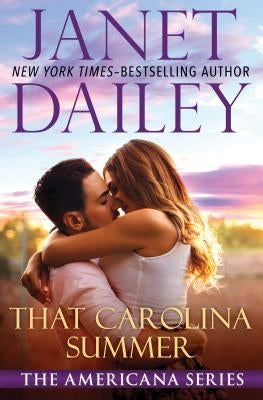 That Carolina Summer by Dailey, Janet