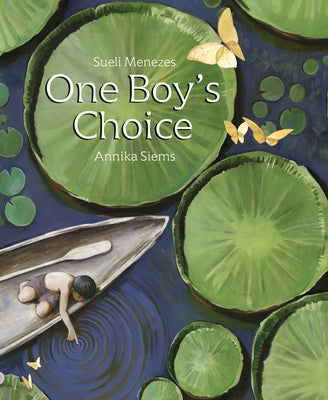One Boy's Choice: A Tale of the Amazon by Menezes, Sueli
