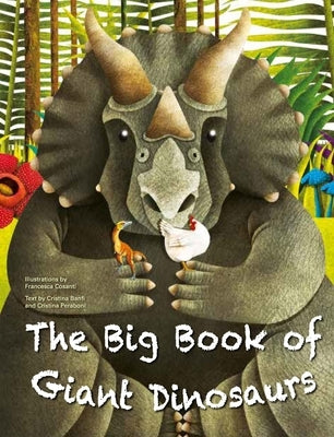 The Big Book of Giant Dinosaurs and the Small Book of Tiny Dinosaurs by Banfi, Cristina