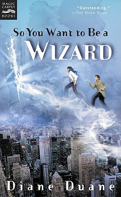 So You Want to Be a Wizard by Duane, Diane