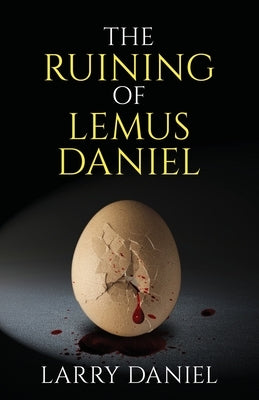 The Ruining of Lemus Daniel by Daniel, Larry