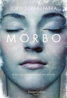 Morbo by Sierra I. Fabra, Jordi