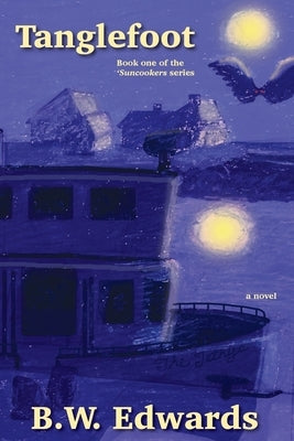 Tanglefoot: Book one of the 'Suncookers series by Edwards, B. W.