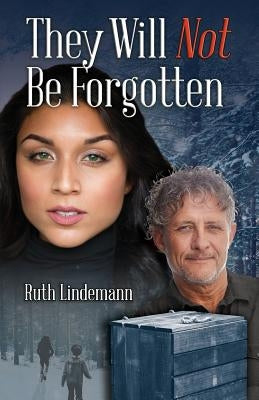 They Will Not Be Forgotten by Lindemann, Ruth