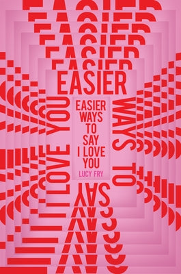 Easier Ways to Say I Love You by 