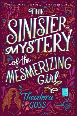 The Sinister Mystery of the Mesmerizing Girl, Volume 3 by Goss, Theodora