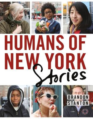 Humans of New York: Stories by Stanton, Brandon