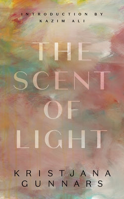 The Scent of Light by Gunnars, Kristjana