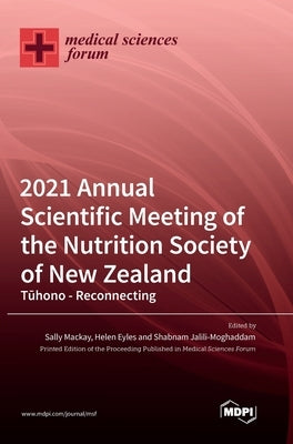 2021 Annual Scientific Meeting of the Nutrition Society of New Zealand by Brown, Rachel