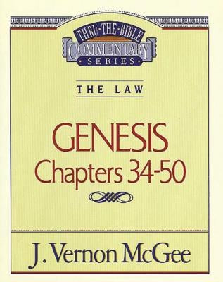Thru the Bible Vol. 03: The Law (Genesis 34-50) by McGee, J. Vernon
