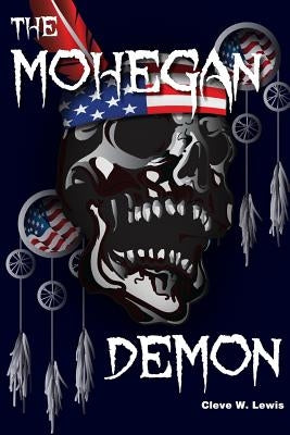 The Mohegan Demon by Lewis, Cleve W.