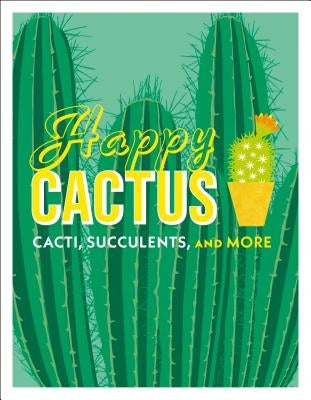 Happy Cactus: Cacti, Succulents, and More by DK