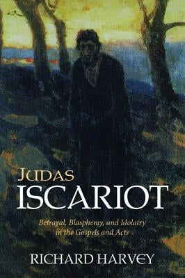 Judas Iscariot by Harvey, Richard