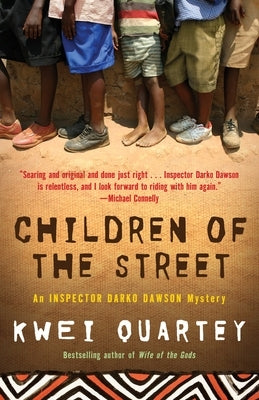 Children of the Street: An Inspector Darko Dawson Mystery by Quartey, Kwei