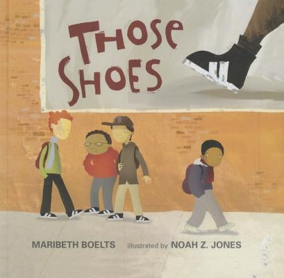 Those Shoes by Boelts, Maribeth
