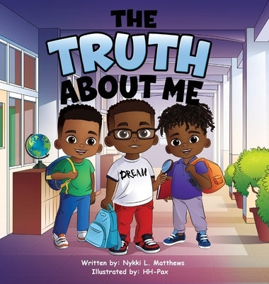 The Truth About Me by Matthews, Nykki L.