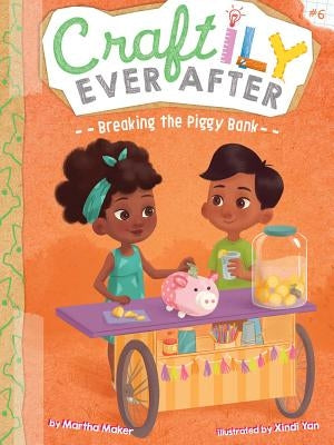 Breaking the Piggy Bank, Volume 6 by Maker, Martha