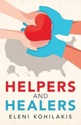 Helpers and Healers by Kohilakis, Eleni