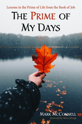 The Prime of My Days by McConnell, Mark
