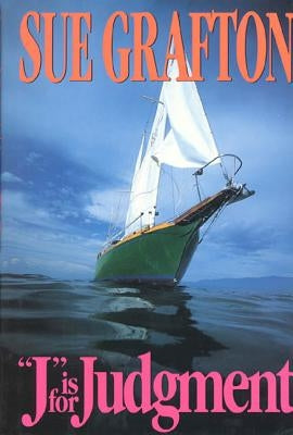 "j" Is for Judgment: A Kinsey Millhone Novel by Grafton, Sue