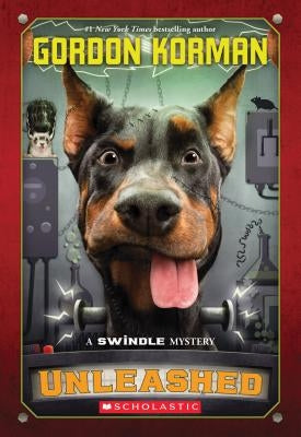 Unleashed (Swindle #7), Volume 7 by Korman, Gordon