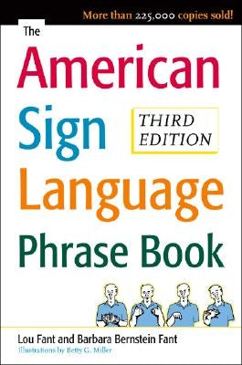 The American Sign Language Phrase Book by Bernstein Fant, Barbara