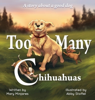 Too Many Chihuahuas by Minjares, Mary