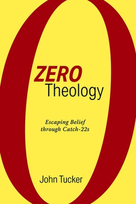 Zero Theology by Tucker, John