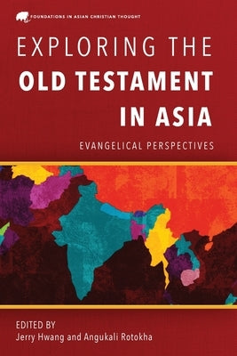 Exploring the Old Testament in Asia by Hwang, Jerry