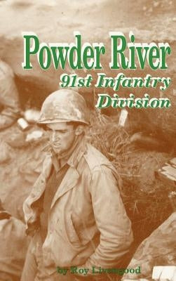 Powder River: 91st Infantry Division by Turner Publishing
