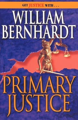 Primary Justice by Bernhardt, William