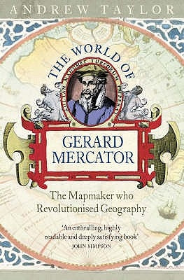 The World of Gerard Mercator by Taylor, Andrew