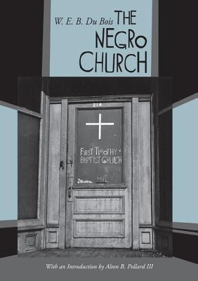 The Negro Church by Du Bois, W. E. B.