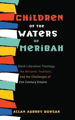 Children of the Waters of Meribah by Boesak, Allan Aubrey