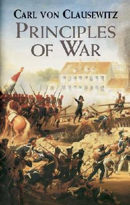 Principles of War by Clausewitz, Carl Von