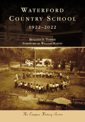 Waterford Country School: 1922-2022 by Turner, Benjamin S.