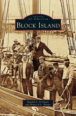 Block Island by D'Amato, Donald a.