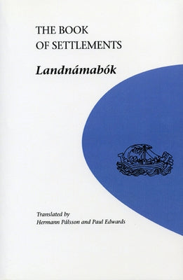 The Book of Settlements: Landnamabok by Palsson, Herman