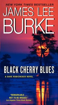 Black Cherry Blues by Burke, James L.