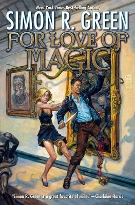 For Love of Magic by Green, Simon R.