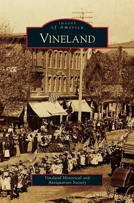 Vineland by Vineland Historical and Antiquarian Soci